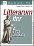 Litterarum iter. Per i Licei e gli Ist. magistrali. Con espansione online: 1