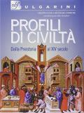 Profili di civiltà. Dalla Preistoria al XIV secolo. Con laboratorio.