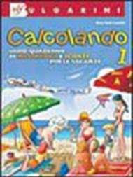 Calcolando 1. Matematica per le vacanze