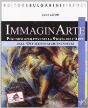 Immaginarte. Per la Scuola media. Ediz. illustrata