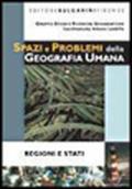 Spazi e problemi della geografia umana. Regioni e stati. Per le Scuole superiori. Con espansione online