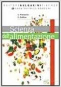 Scienza dell'alimentazione. Manuale di principi di alimentazione. Per gli Ist. tecnici e professionali