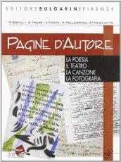 Pagine d'autore. Vol. B: La poesia-Il teatro-La canzone-La fotografia. Per le Scuole superiori