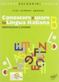 Conoscere e usare la lingua italiana. Per la Scuola media. Con CD-ROM. Con espansione online: 2