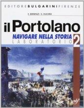 Il portolano. Navigare nella storia. Per la Scuola media: 2