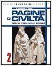 Pagine di civiltà. Corso di storia antica e medievale. Con materiali per il docente. Per il biennio delle Scuole superiori vol.2