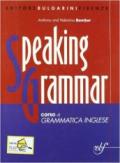 Speaking grammar. Per le Scuole superiori. Con CD Audio