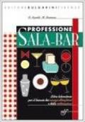 Professione sala bar. Libro laboratorio. Con schede operative. Per il biennio degli Ist. professionali alberghieri