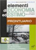 Elementi di economia ed estimo. Principi di economia politica ed economia territoriale. Con prontuario. Per gli Ist. tecnici per geometri