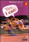 Yes, I can! Student's book. Per la Scuola media. Con CD-ROM: 3