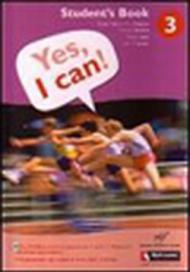 Yes, I can! Student's book. Per la Scuola media. Con CD-ROM: 3