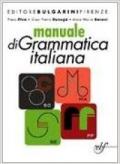 Manuale di grammatica italiana. Per le Scuole superiori. Con CD-ROM