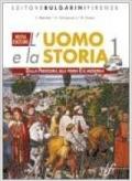 L' uomo e la storia. Per le Scuole superiori vol.1