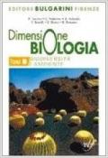 Dimensione biologia. Biodiversità e ambiente. Con materiali per il docente. Per le Scuole superiori