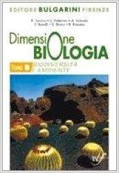 Dimensione biologia. Biodiversità e ambiente. Con materiali per il docente. Per le Scuole superiori