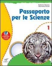 Passaporto per le scienze. Con materiali per il docente. Per la Scuola media