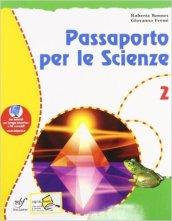 Passaporto per le scienze. Con materiali per il docente. Per la Scuola media