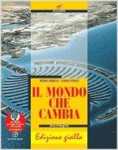 Il mondo che cambia. Ediz. gialla. Per le Scuole superiori. Con CD-ROM