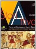 Storiattiva. Corso di storia antica e medievale. Per il biennio delle Scuole superiori. Vol. 2: Dal principato all'età carolingia.