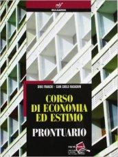 Corso di economia ed estimo. Prontuario. Con espansione online. Per gli Ist. tecnici per geometri