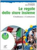 Le regole dello stare insieme. Cittadinanza e Costituzione. Con espansione online. Per la Scuola media. Con CD-ROM