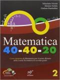 Matematica 40-40-20. Corso integrato di matematica. Vol. B. Per il biennio delle Scuole superiori. Con CD Audio. Con CD-ROM. Con espansione online vol.2