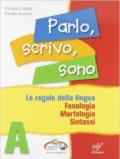 Parlo, scrivo, sono. Vol A-B. Con quaderno operativo. Per le Scuole superiori