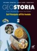 Geostoria. Vol. 2 - Dal principato all' età feudale . Con espansione online. Per le scuole superiori.