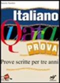 Italiano. Quarta prova. Prove scritte per i tre anni. Per la Scuola media. Con espansione online: 2