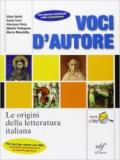 Voci d'autore. Le origini della letteratura italiana. Per le Scuole superiori