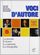 Voci d'autore. La poesia-Il teatro-La canzone-La fotografia-Le origini della letteratura italiana. Per le Scuole superiori. Con espansione online