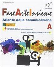 Fare arte insieme. Vol. A. Per la Scuola media. Con e-book. Con espansione online