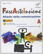 Fare arte insieme. Vol. A. Laboratorio. Per la Scuola media. Con e-book. Con espansione online