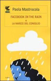 Facebook in the rain-La narice del coniglio