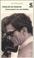 Pasolini su Pasolini. Conversazioni con Jon Halliday