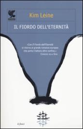 Il fiordo dell'eternità. Ediz. illustrata