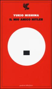 Il mio amico Hitler