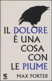 Il dolore è una cosa con le piume