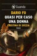 Quasi per caso una donna: Cristina di Svezia: Caterina di Svezia