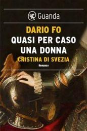 Quasi per caso una donna: Cristina di Svezia: Caterina di Svezia