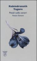 Petali sulle ceneri. Poesie d'amore