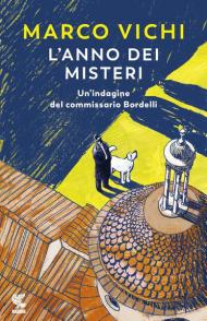 L' anno dei misteri. Un'indagine del commissario Bordelli