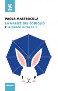 Facebook in the rain-La narice del coniglio