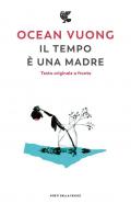 Il tempo è una madre. Testo originale a fronte