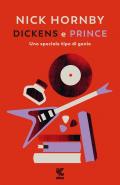 Dickens e Prince. Uno speciale tipo di genio