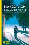 Meglio di niente. Un'avventura del commissario Bordelli