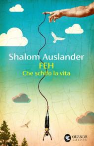 Feh. Che schifo la vita