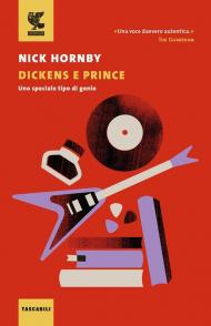 Dickens e Prince. Uno speciale tipo di genio