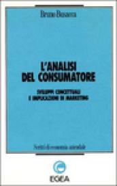 L'analisi del consumatore. Sviluppi concettuali e implicazioni di marketing