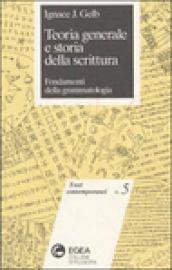 Teoria generale e storia della scrittura. Fondamenti della grammatologia